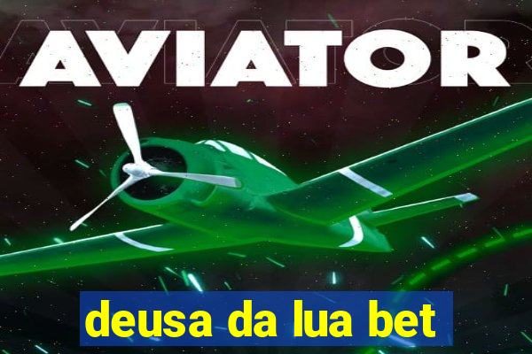 deusa da lua bet